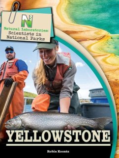 Natural Laboratories: Scientists in National Parks Yellowstone - Koontz, Robin Michal