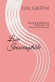 Love Incorruptible: Prayer & Worship through the book of Ephesians