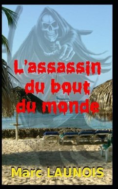L'Assassin Du Bout Du Monde - Launois, Marc
