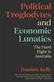 Political Troglodytes and Economic Lunatics Political Troglodytes and Economic Lunatics
