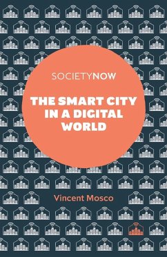 The Smart City in a Digital World - Mosco, Vincent (Queen's University, Canada)