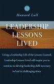 Leadership Lessons Lived: Strengthening the Foundation of Your Leadership Lessons Learned