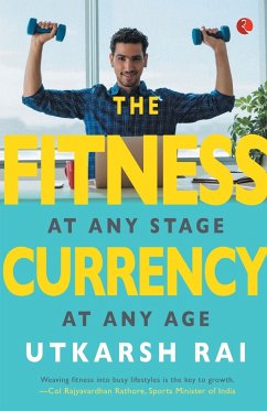 The Fitness Currency - Rai, Utkarsh