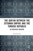 The Qur'an Between the Ottoman Empire and the Turkish Republic
