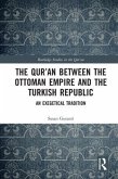 The Qur'an between the Ottoman Empire and the Turkish Republic