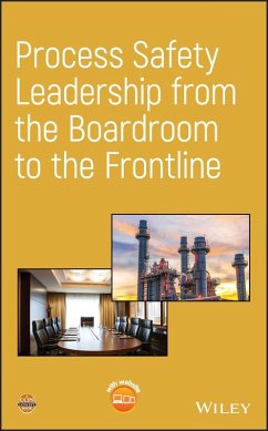 Process Safety Leadership from the Boardroom to the Frontline - CCPS (Center for Chemical Process Safety)