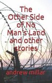 The Other Side of No Man's Land and Other Stories