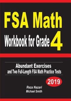 FSA Math Workbook for Grade 4: Abundant Exercises and Two Full-Length FSA Math Practice Tests - Nazari, Reza; Smith, Michael