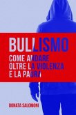 Bullismo: Come andare oltre la violenza e la paura