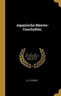 Japanische Meeres-Conchylien. - Lischke, C E