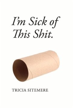 I'm Sick of This Shit: Volume 1 - Sitemere, Tricia