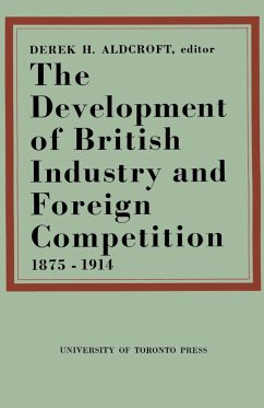 The Development of British Industry and Foreign Competition 1875-1914