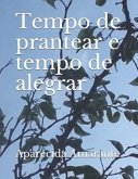 Tempo de Prantear E Tempo de Alegrar