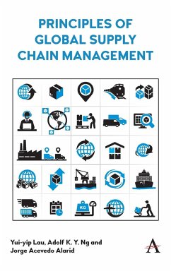 Principles of Global Supply Chain Management - Lau, Yui-Yip; Ng, Adolf K. Y.; Acevedo, Jorge