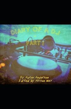 Diary of a DJ Part 1 - Anderson, Aaron