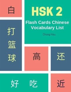 Hsk 2 Flash Cards Chinese Vocabulary List: Practice Complete 150 Hsk Vocabulary List Level 2 Mandarin Chinese Character Writing with Flash Cards Plus - Hsu, Chung