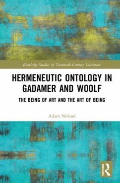 Hermeneutic Ontology in Gadamer and Woolf - Noland, Adam