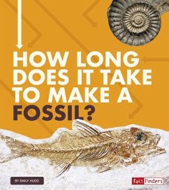 How Long Does It Take to Make a Fossil? - Hudd, Emily