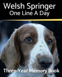 Welsh Springer - One Line a Day: A Three-Year Memory Book to Track Your Dog's Growth - Journals, Brightview