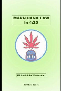 Marijuana Law in 4: 20 - Westerman, Michael John