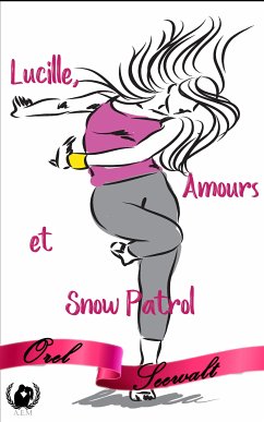 Lucille, Amours et Snow Patrol (eBook, ePUB) - Seewalt, Orel