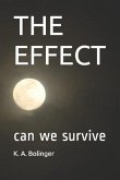 The Effect: can we survive