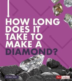 How Long Does It Take to Make a Diamond? - Hudd, Emily