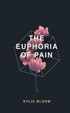 The Euphoria of Pain - Bloom, Kylie