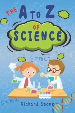 The A-Z of Science: For Budding Young Scientists - Stone, Richard