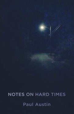 Notes on Hard Times - Austin, Paul