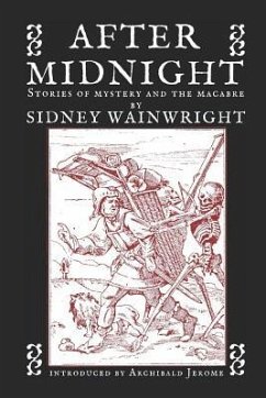 After Midnight - Stories of Mystery and the Macabre - Wainwright, Sidney