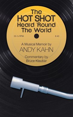 The Hot Shot Heard 'Round the World (hardback) - Kahn, Andy