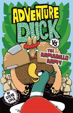 Adventure Duck vs the Armadillo Army - Cole, Steve