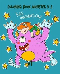 Coloring Book Monster V.2 Kids Imagination: Kids Inspiration to Have Fun with Coloring Books Pages with Jumbo Giant Size Images - Williams, Arika