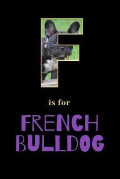 F Is for French Bulldog - Dad, Dog