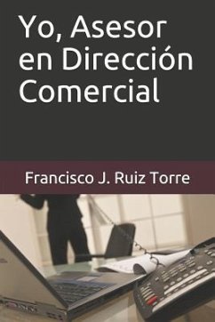 Yo, Asesor en Dirección Comercial - Ruiz Torre, Francisco J.