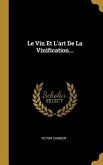Le Vin Et L'art De La Vinification...