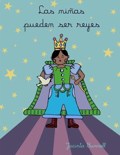 Las Niñas Pueden Ser Reyes - Bunnell, Jacinta