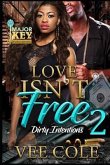 Love Isn't Free 2: Dirty Intentions
