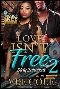 Love Isn't Free 2: Dirty Intentions - Cole, Vee