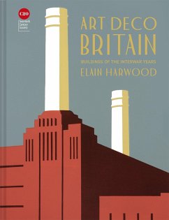 Art Deco Britain: Buildings of the Interwar Years - Harwood, Elain