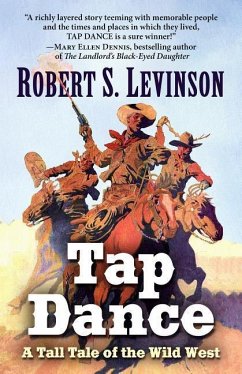 Tap Dance: A Tall Tale of the Wild West - Levinson, Robert S.