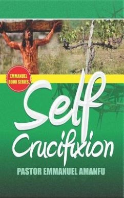 Self Crucifixion - Amanfu Pastor, Emmanuel