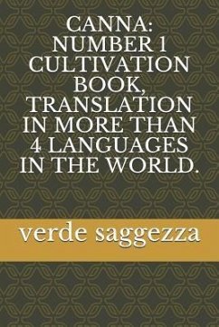 Canna: Number 1 Cultivation Book, Translation in More Than 4 Languages in the World. - Saggezza, Verde
