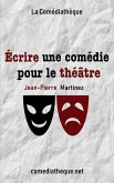 Écrire une comédie pour le théâtre