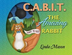 C.A.B.I.T. The Amazing Rabbit - Mason, Linda