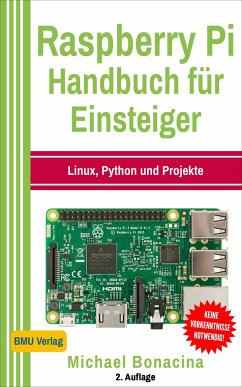 Raspberry Pi Handbuch für Einsteiger - Bonacina, Michael