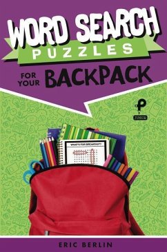 Word Search Puzzles for Your Backpack - Berlin, Eric