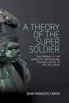 A theory of the super soldier - Caron, Jean-Francois