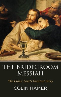 The Bridegroom Messiah - Hamer, Colin